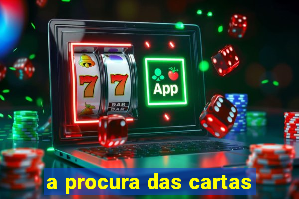 a procura das cartas